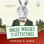 Uncle Wiggily and the littletails cover image