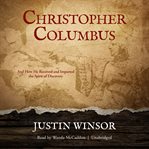 Christopher Columbus : and how he received and imparted the spirit of discovery cover image