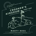 Crooker's kingdom. Part 1 cover image