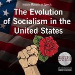 The evolution of socialism in the United States cover image
