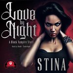 Love by night : a black vampire story cover image