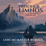 The prisoner of limnos : a fantasy novella in the world of the five gods cover image