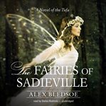 The fairies of Sadieville : a novel of the Tufa cover image
