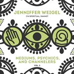 Mediums, psychics, and channelers cover image