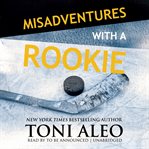 Misadventures with a rookie cover image