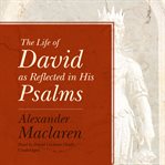 The life of David as reflected in his Psalms cover image