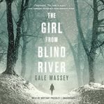 The girl from Blind River : a novel