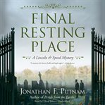 Final resting place : a Lincoln & Speed mystery cover image