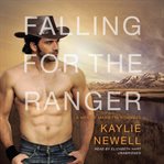 Falling for the ranger cover image