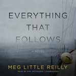 Everything that follows cover image