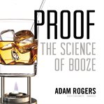 Proof : the science of booze cover image