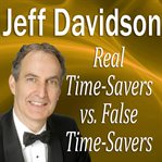 Real Time-Savers vs. False Time-Savers cover image