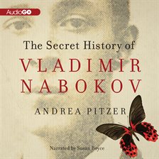 Cover image for The Secret History Of Vladimir Nabokov