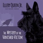 The mystery of the vanished victim cover image