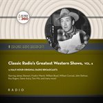 Classic radio's greatest western shows, volume 6 cover image