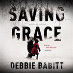 Saving Grace : a novel of suspense cover image