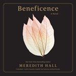Beneficence : a novel cover image