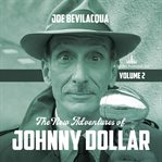 The new adventures of johnny dollar, volume 2 cover image