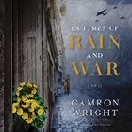 In times of rain and war. A Novel cover image