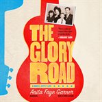 The glory road : a gospel gypsy life cover image