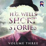 H.g. wells short stories, volume 3 cover image