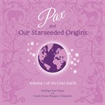 Pax and our starseeded origins cover image