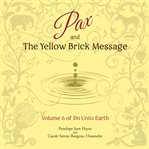 Pax and the yellow brick message cover image
