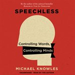 Speechless : controlling words, controlling minds cover image