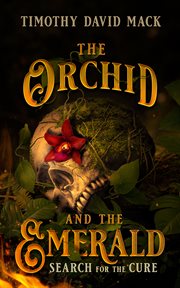 The orchid and the emerald : search for the cure cover image