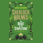 SHERLOCK HOLMES AND THE BEAST OF THE STAPLETONS cover image