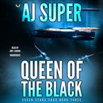 Queen of the Black : Seven Stars Saga cover image