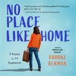 No place like home : a memoir in 39 apartments cover image