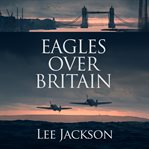 Eagles over britain cover image