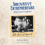 Innovative entrepreneurs from North Dakota : 125 years of impact cover image