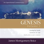 Genesis : An Expositional Commentary, Volume 3: Genesis 37-50 cover image
