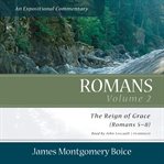 Romans: an expositional commentary, volume 2 : An Expositional Commentary, Volume 2 cover image
