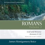 Romans: an expositional commentary, volume 3. Volume 3 cover image