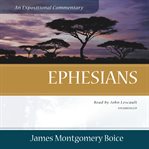 Ephesians : an expositional commentary cover image