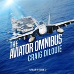 The aviator omnibus. Books #1-2 cover image