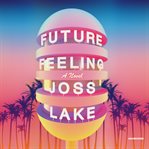 Future feeling : a novel cover image