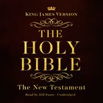 The King James version of the New Testament : audio bible cover image
