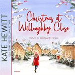 Christmas at willoughby close cover image