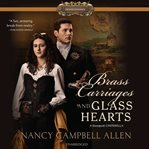 Brass carriages and glass hearts cover image