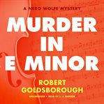 Murder in E minor : a Nero Wolfe mystery cover image