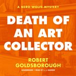 Death of an art collector : a Nero Wolfe mystery cover image