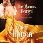 The baron's betrayal : a Marriage mart mayhem novel cover image