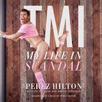 TMI : my life in scandal cover image