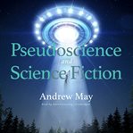 Pseudoscience and science fiction cover image