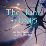 The hunt for FOXP5 : a genomic mystery novel cover image