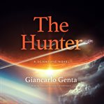 The hunter : a scientific novel cover image